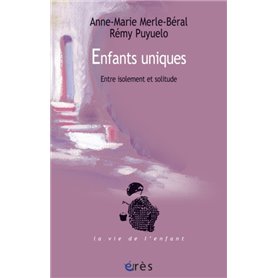 Enfants uniques - Entre isolement et solitude