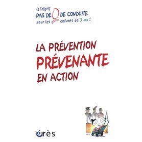 La prévention prévenante en action