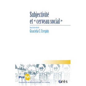 cahiers de preaut 09 - subjectivite et cerveau social