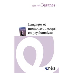 Langages et mémoire du corps en psychanalyse