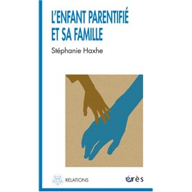 L'enfant parentifié et sa famille