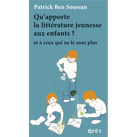 Qu'apporte la littérature jeunesse aux enfants ?