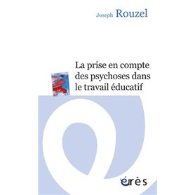 La prise en compte des psychoses dans le travail éducatif