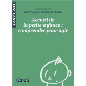 Accueil de la petite enfance, comprendre pour agir