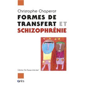 Formes de transfert et schizophrénie