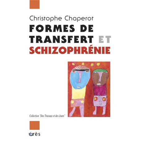 Formes de transfert et schizophrénie