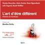 L'art d'être différent. Histoires de handicaps