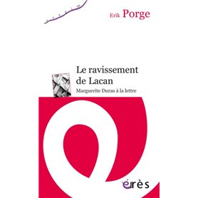 Le ravissement de Lacan : Marguerite Duras à la lettre