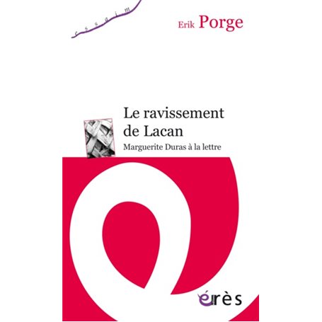 Le ravissement de Lacan : Marguerite Duras à la lettre