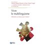 Vivre le multilinguisme - Difficulté ou richesse pour l'enfant ?