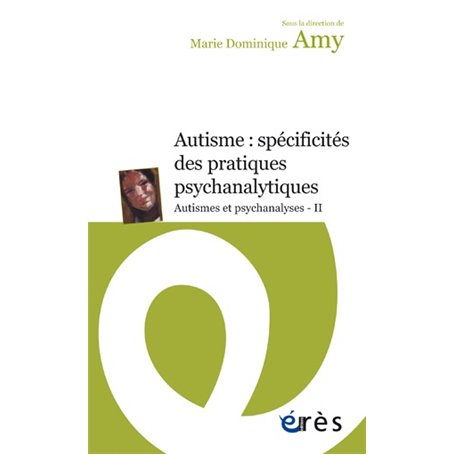 Autismes : spécificités des pratiques psychanalytiques