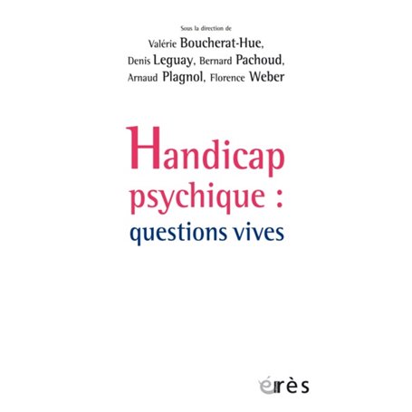 Handicap psychique : questions vives