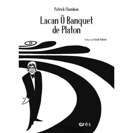 Lacan ô banquet de Platon