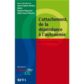 L'attachement, de la dépendance à l'autonomie