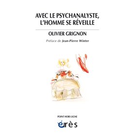 Avec le psychanalyste, l'homme se réveille