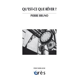 Qu'est-ce que rêver ?