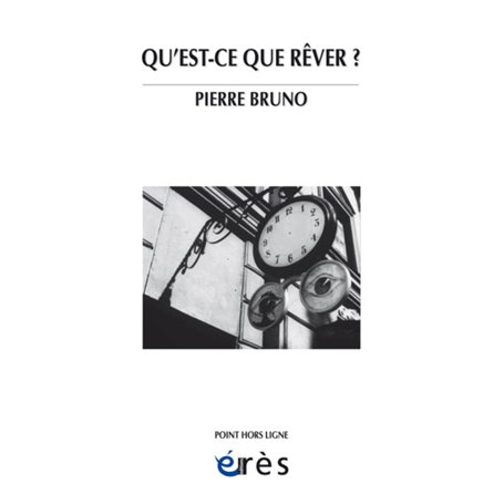 Qu'est-ce que rêver ?