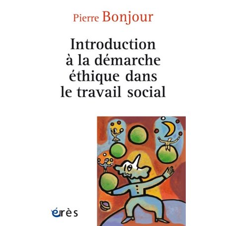 Introduction à la démarche éthique dans le travail social