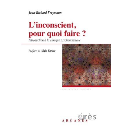 l'inconscient, pour quoi faire ?