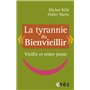 La tyrannie du bienvieillir