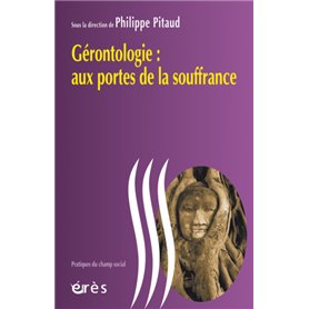 Gérontologie : aux portes de la souffrance