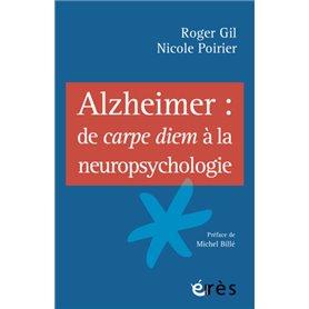 Alzheimer de carpe diem à la neuropsychologie