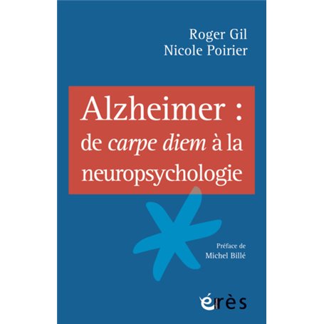 Alzheimer de carpe diem à la neuropsychologie