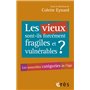 Les vieux sont-ils forcément fragiles et vulnérables ?