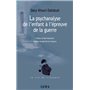 La psychanalyse de l'enfant à l'épreuve de la guerre