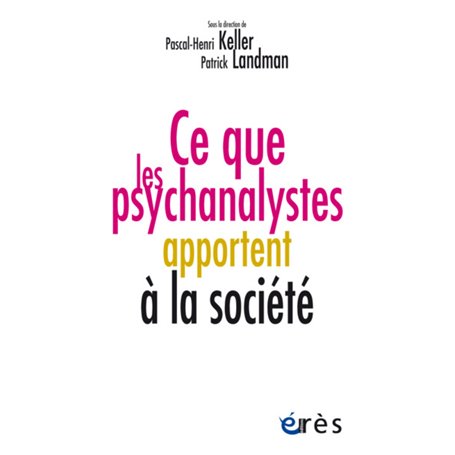 Ce que les psychanalystes apportent à la société