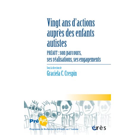 Cahiers Preaut - vingt ans d'actions auprès des enfants autistes