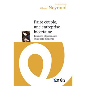 Faire couple, une entreprise incertaine