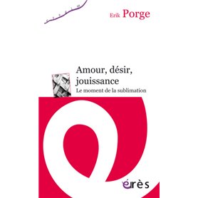 Amour, désir, jouissance