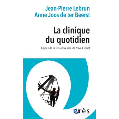 La clinique du quotidien