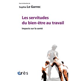 Les servitudes du bien-être au travail