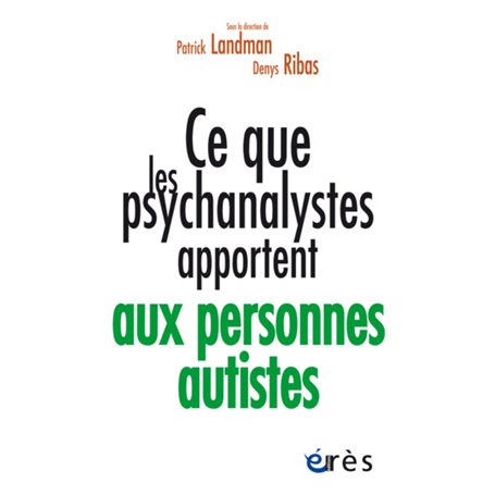 Ce que les psychanalystes apportent aux personnes autistes