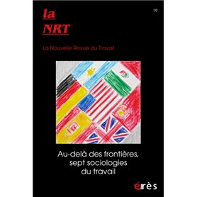 NRT 19 - Au-delà des frontières, sept sociologies du travail