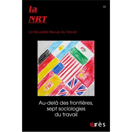 NRT 19 - Au-delà des frontières, sept sociologies du travail