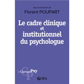 Le cadre clinique et institutionnel du psychologue