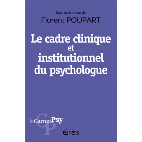 Le cadre clinique et institutionnel du psychologue