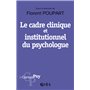 Le cadre clinique et institutionnel du psychologue