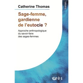 Sage-femme, gardienne de l'eutocie ?