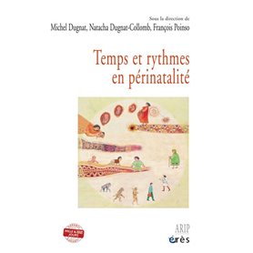 Temps et rythmes en périnatalité