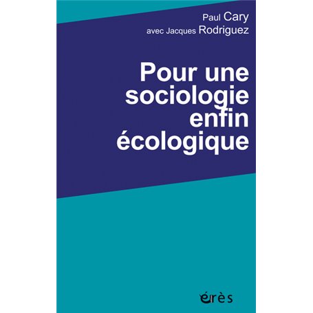 Pour une sociologie enfin écologique