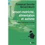 Sensori-motricité, alimentation et autisme