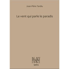 Le vent qui parle le paradis