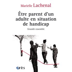 Être parent dun adulte en situation de handicap