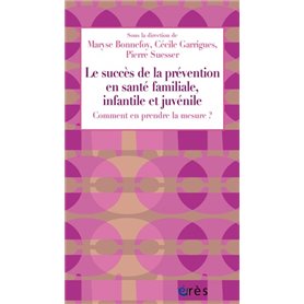 Le succès de la prévention en santé familiale, infantile et juvénile