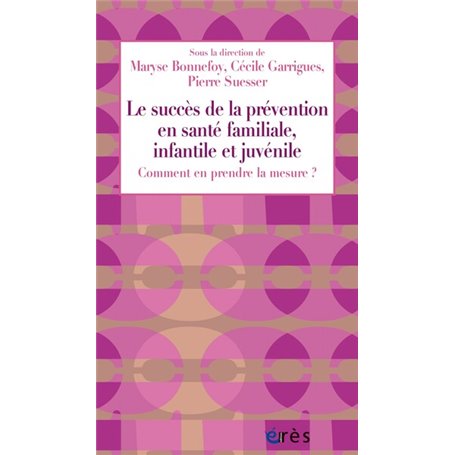 Le succès de la prévention en santé familiale, infantile et juvénile