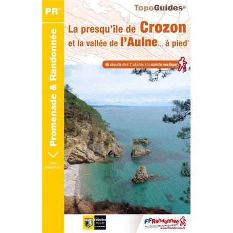 La presqu'île de Crozon et la vallée de l'Aulne ... à pied